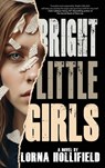Bright Little Girls - Lorna Hollifield - 9781685136321