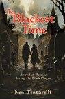 The Blackest Time - Ken Tentarelli - 9781685136536