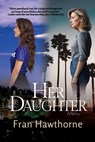 Her Daughter - Fran Hawthorne - 9781685136994