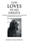God Loves Us All Greatly - Robert Arthur Hansen - 9781685265441