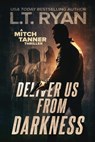 Deliver Us From Darkness - L T Ryan - 9781685330149
