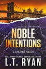 Noble Intentions - L. T. Ryan - 9781685331740
