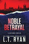Noble Betrayal - L. T. Ryan - 9781685331771