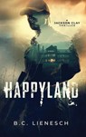 HappyLand - B. C. Lienesch - 9781685334321