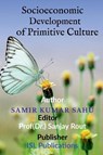 Socioeconomic Development of Primitive Culture - Samir Kumar Sahu - 9781685381578