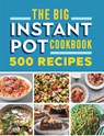 The Big Instant Pot Cookbook - Rockridge Press - 9781685390440
