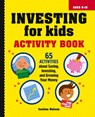 Investing for Kids Activity Book - Justine Nelson - 9781685390884