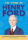 The Story of Henry Ford - Jenna Grodzicki - 9781685394370