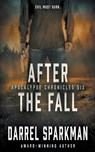 After the Fall: An Apocalyptic Thriller - Darrel Sparkman - 9781685493172