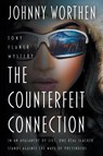 The Counterfeit Connection - Johnny Worthen - 9781685493257