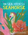The Sea Hides a Seahorse - Sara T. Behrman - 9781685556440