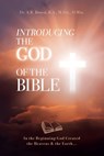 Introducing the God of the Bible - A B Brown - 9781685567651