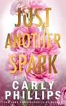 Just Another Spark - Carly Phillips - 9781685592592