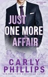 Just One More Affair - Carly Phillips - 9781685594176