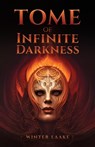 Tome of Infinite Darkness - Winter Laake - 9781685622657