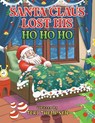 Santa Claus Lost His HO HO HO - Teri Thompson - 9781685625177