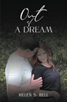 Out of a Dream - Helen S. Bell - 9781685627881