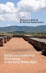 Social and Intellectual Networking in the Early Middle Ages - K. Patrick Fazioli - 9781685710545
