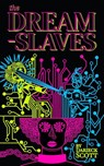 The Dream-Slaves - Darieck Scott - 9781685712327