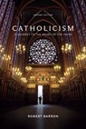 Catholicism: A Journey to the Heart of the Faith (Second Edition) - Robert Barron - 9781685782665