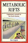 Metabolic Rifts - Ian Angus - 9781685901622