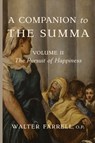 A Companion to the Summa-Volume II - Walter Farrell - 9781685953089