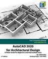 AutoCAD 2020 for Architectural Design - John Willis ; Sandeep Dogra ; Cadartifex - 9781686313929