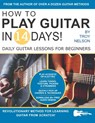How to Play Guitar in 14 Days - Nelson Troy - 9781686421921