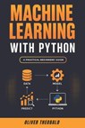 Machine Learning with Python - Oliver Theobald - 9781686658495