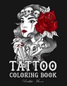 Tattoo Coloring Book: An Adult Coloring Book with Awesome, Sexy, and Relaxing Tattoo Designs for Men and Women - Rabbit Moon - 9781687719584