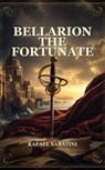 Bellarion The Fortunate - Rafael Sabatini - 9781687849915