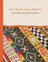 Seed Bead Loom Pattern Round Graph Paper: Bonus Materials List Sheets Included for Each Grid Graph Pattern Design - Micka's Creative Crafts - 9781688655461