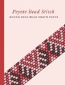 Peyote Bead Stitch Round Seed Bead Graph Paper: Bonus Materials List Pages for Each One of Your Designs Included - Micka's Creative Crafts - 9781688824096