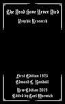 The Dead Have Never Died: Psychic Research - Tarl Warwick - 9781689381888