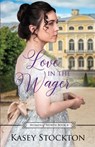 Love in the Wager - Kasey Stockton - 9781689468442