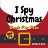 I Spy Christmas Book For Kids - Johnny B Good - 9781690437246