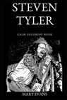 Steven Tyler Calm Coloring Book - EVANS,  Mary - 9781690990284