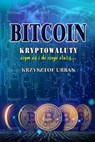 Bitcoin: Cryptocurrencies what are they what are they for, polish version - Krzysztof Urban - 9781692789596