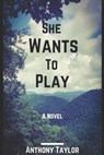 She Wants To Play - TAYLOR,  Anthony - 9781694139160