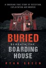 Buried Beneath the Boarding House - Ryan Green - 9781695085572