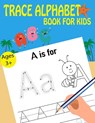 Trace Alphabet Book For Kids - Kids Writing Time - 9781696820554