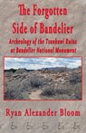 The Forgotten Side of Bandelier - Ryan Alexander Bloom - 9781698971070