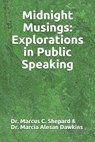 Midnight Musings: Explorations in Public Speaking - DAWKINS,  Marcia Alesan - 9781699301623
