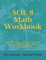 SOL 8 Math Workbook: The Most Effective Exercises and Review 8th Grade SOL Math Questions - Michael Smith - 9781699721384