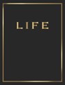 Life: Gold and Black Decorative Book - Perfect for Coffee Tables, End Tables, Bookshelves, Interior Design & Home Staging Ad - Contemporary Interior Styling - 9781700410351
