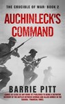 Auchinleck's Command: The Crucible of War Book 2 - Barrie Pitt - 9781702314855