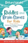 Riddles and Brain Games for Kids Winter Edition: Riddles and Games to Sharpen Young Minds (Ages 9 -12) - WRIGHT,  Richard - 9781702393324