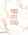 You Got This: Inspirational Quote Notebook, Classic White Marble and Rose Gold - 8 x 10, 120 Wide Ruled Pages - Blush Marble Notebooks - 9781704266886
