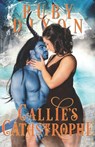 Callie's Catastrophe: A SciFi Alien Romance - Ruby Dixon - 9781704303192