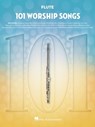 101 Worship Songs for Flute -  - 9781705122716